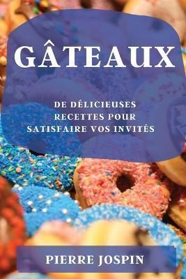 Gateaux By Pierre Jospin 9781804506691 (Paperback)
