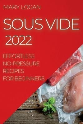 Sous Vide 2022 By Logan 9781804507063 (Paperback)
