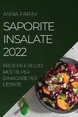 Saporite Insalate 2022 By Parini 9781804507582 (Paperback)