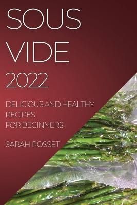 Sous Vide 2022 By Rosset 9781804508619 (Paperback)