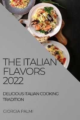 Italian Flavors 2022 By Palmi 9781804508800 (Paperback)