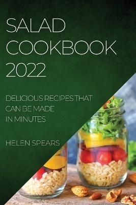 Salad Cookbook 2022 By Spears 9781804508930 (Paperback)
