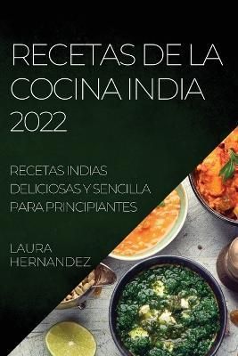Recetas de la Cocina India 2022 By Hernandez 9781804509319 (Paperback)