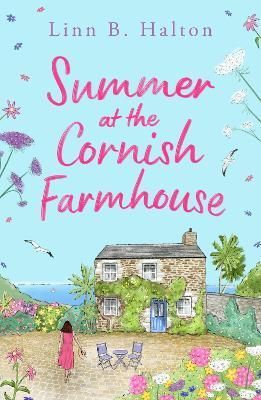 Summer at the Cornish Farmhouse By Linn B. Halton 9781804546406
