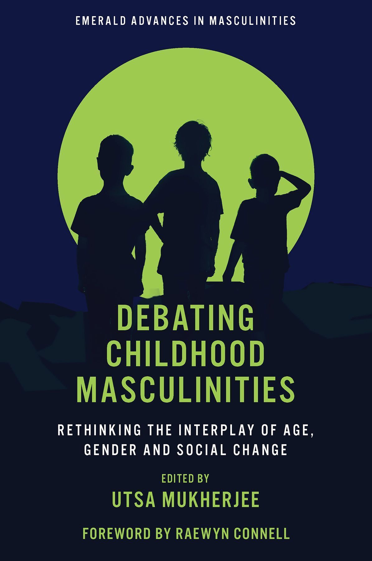 Debating Childhood Masculinities By Utsa Mukherjee 9781804553916