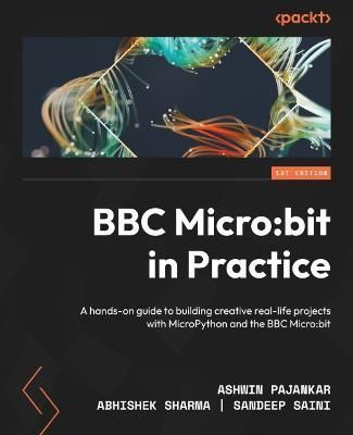 BBC Micro:bit in Practice 9781804610121 (Paperback)