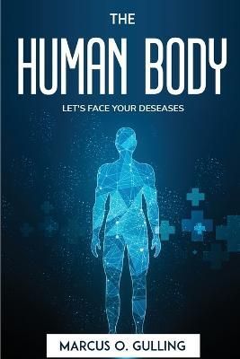 Human Body By Marcus O Gulling 9781804772881 (Paperback)
