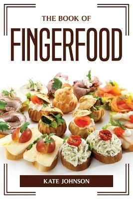 Book of Fingerfood By Kate Johnson 9781804775660 (Paperback)