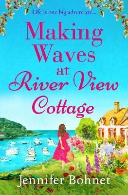 Making Waves at River View Cottage By Bohnet, Jennifer 9781804835012