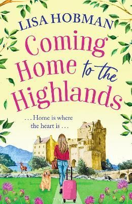 Coming Home to the Highlands By Lisa J. Hobman 9781804836620