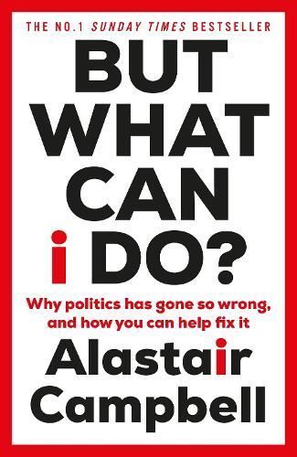 But What Can I Do? By Alastair Campbell 9781804943137 (Paperback)