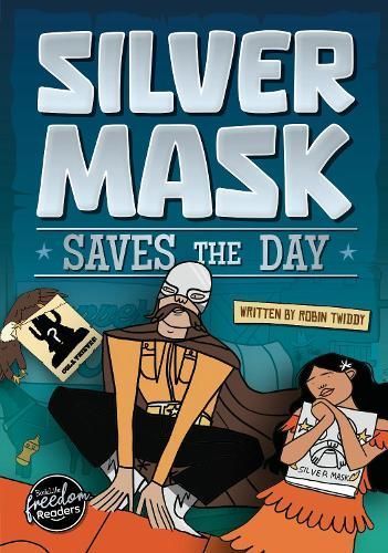 Silver Mask Saves the Day By Robin Twiddy 9781805053040 (Paperback)