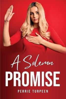 A Solemn Promise By Perrie Turpeen 9781805096849 (Paperback)