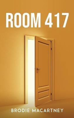 Room 417 By Brodie Macartney 9781805098522 (Hardback)