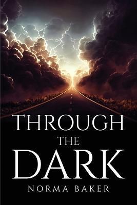 Through the Dark By Norma Baker 9781805098904 (Paperback)