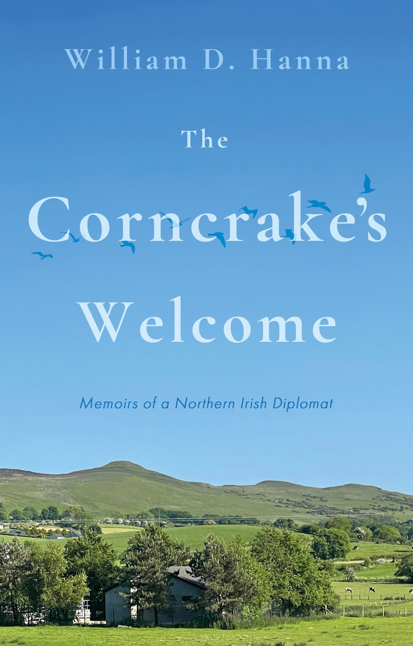 The Corncrake's Welcome By William D. Hanna 9781805141778 (Paperback)