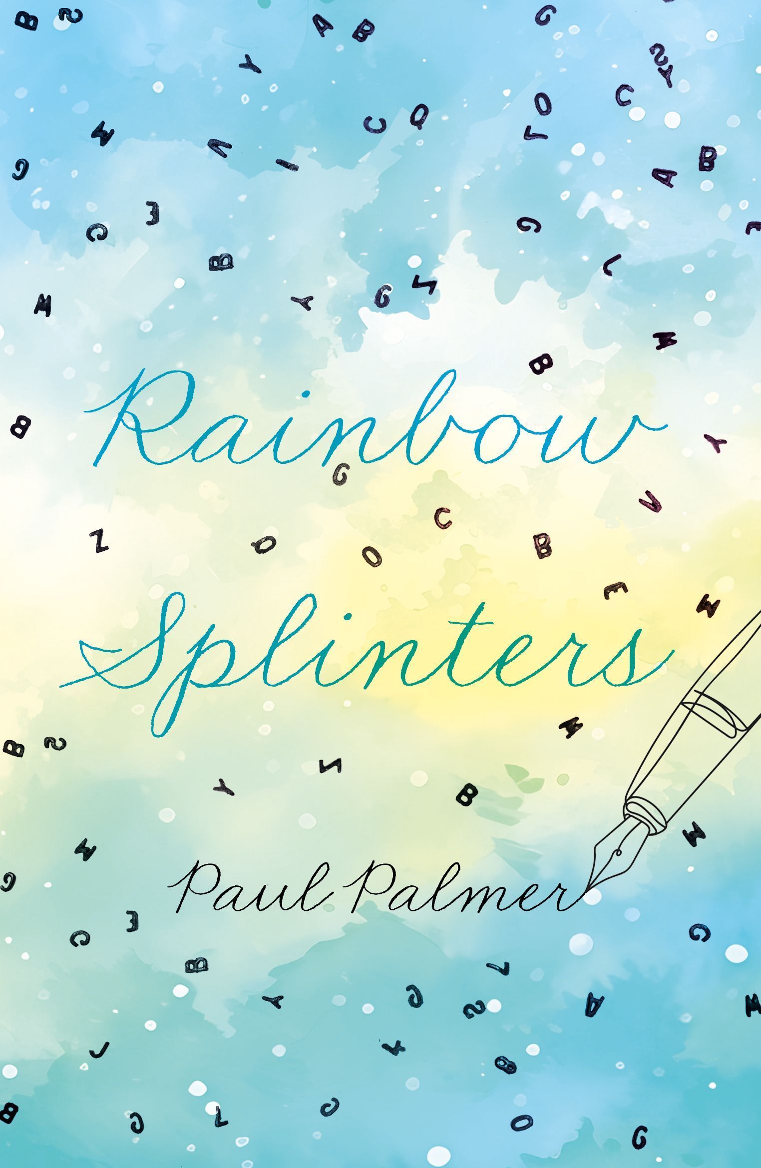 Rainbow Splinters By Paul Palmer 9781805141785 (Paperback)
