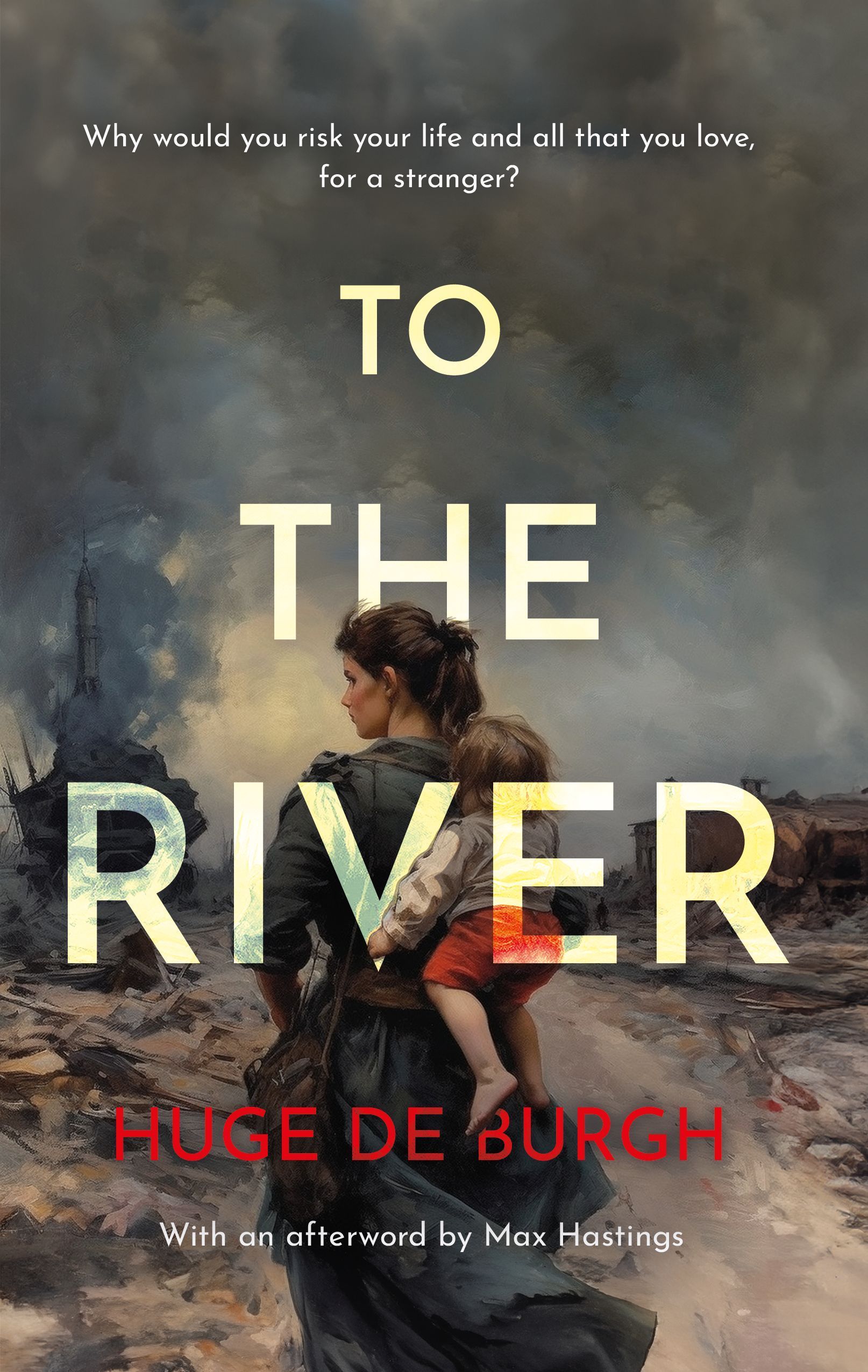 To the River By Hugo de Burgh 9781805142485 (Paperback)