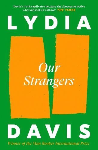 Our Strangers By Lydia Davis 9781805302193 (Paperback)