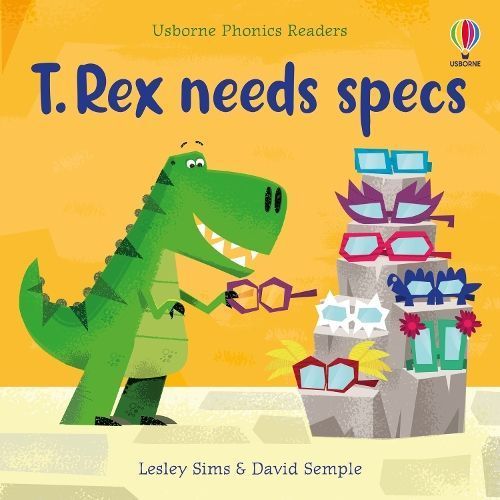 T. Rex Needs Specs By Lesley Sims (author), David Semple (illustrator)