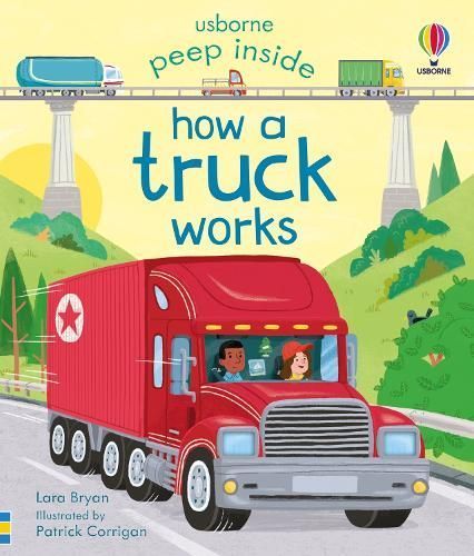 How a Truck Works By Lara Bryan (author), Patrick Corrigan (artist)
