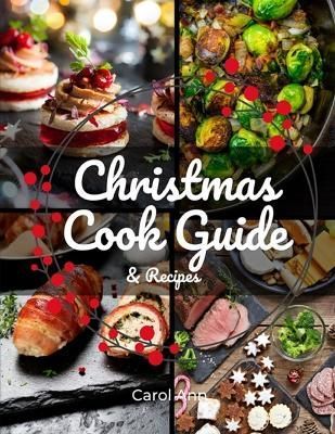 Christmas Cook Guide & Recipes By Carole Ann 9781805340119 (Paperback)