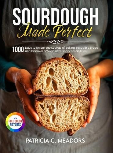 Sourdough Made Perfect By Meadors 9781805381679 (Hardback)