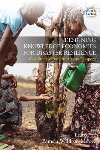 Designing Knowledge Economies for Disaster Resilience 9781805391708