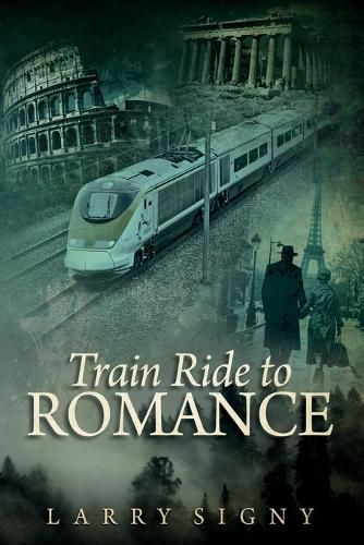 Train Ride To Romance By Larry Signy 9781805415343 (Paperback)