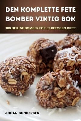 Den Komplette Fete Bomber Viktig BOK By Johan Gundersen 9781805429524