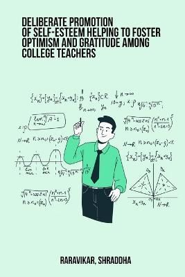 Deliberate promotion of self-esteem helping to foster optimism and gratitude among college teachers