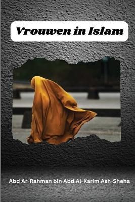 Vrouwen in Islam By Abd Ar-Rahman Bin Abd Al-Karim 9781805456766