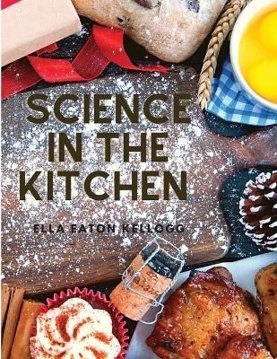 Science in the Kitchen By Ella Eaton Kellogg 9781805470847 (Paperback)