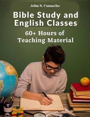 Bible Study and English Classes By John S Camacho 9781805472551