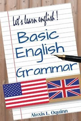 Basic English Grammar By Alexis L Oquinn 9781805473060 (Paperback)