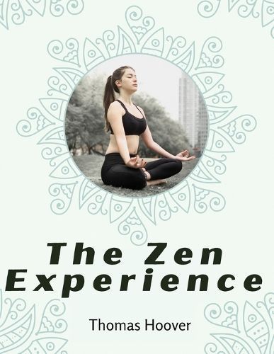 Zen Experience By Thomas Hoover 9781805476023 (Paperback)