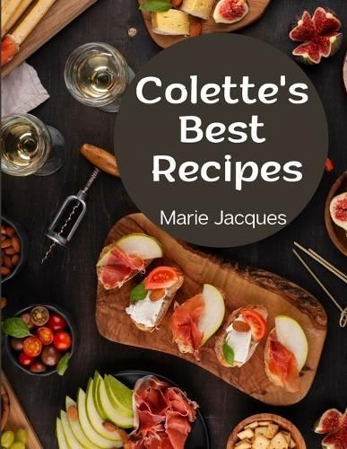 Colette's Best Recipes By Marie Jacques 9781805476894 (Paperback)