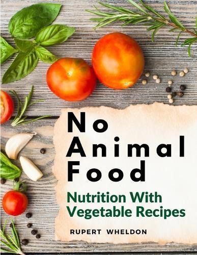 No Animal Food By Rupert Wheldon 9781805477068 (Paperback)