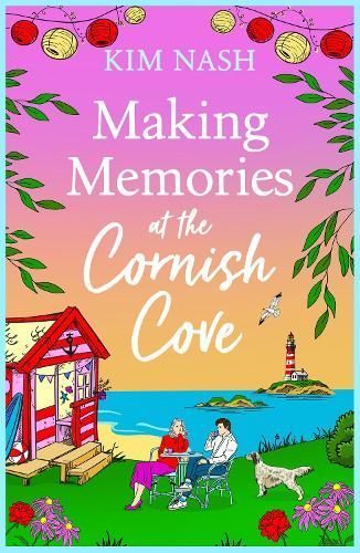 Making Memories at the Cornish Cove By Kim Nash 9781805494829