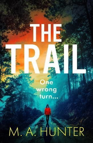 The Trail By M. A. Hunter 9781805495512 (Paperback)
