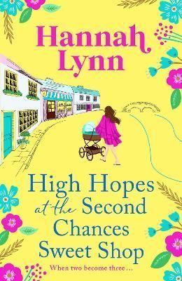 High Hopes at the Second Chances Sweet Shop By Hannah Lynn (Paperback)