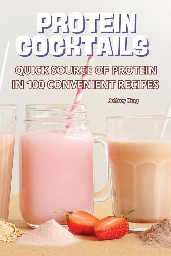 Protein Cocktails By Jeffrey King 9781835003794 (Paperback)