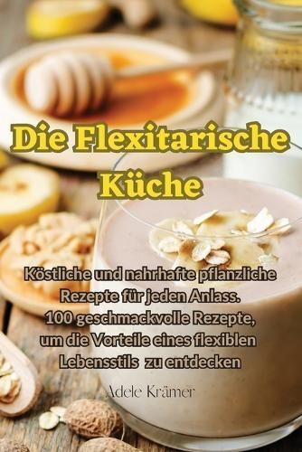 Flexitarische Küche By Adele Krämer 9781835006368 (Paperback)