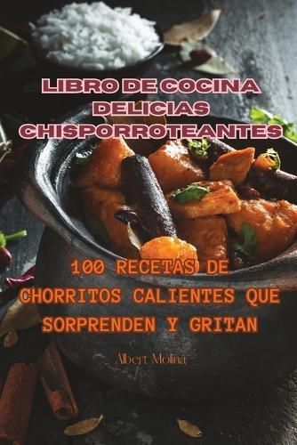 Libro de cocina Delicias Chisporroteantes By Albert Molina (Paperback)