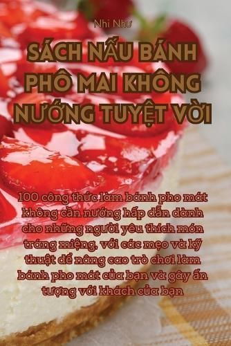 Sách N?u Bánh Phô Mai Không N??ng Tuy?t V?i By Nhi Nh?