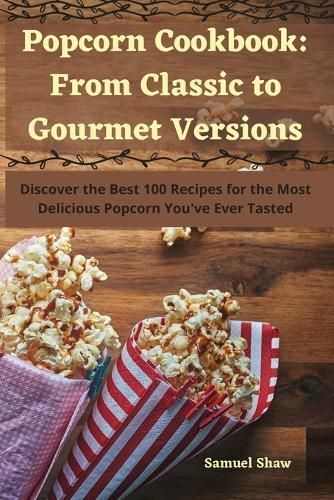 Popcorn Cookbook By Samuel Shaw 9781835009482 (Paperback)