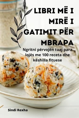 Libri Më I Mirë I Gatimit Për Mbrapa By Sindi Rexha 9781835009536
