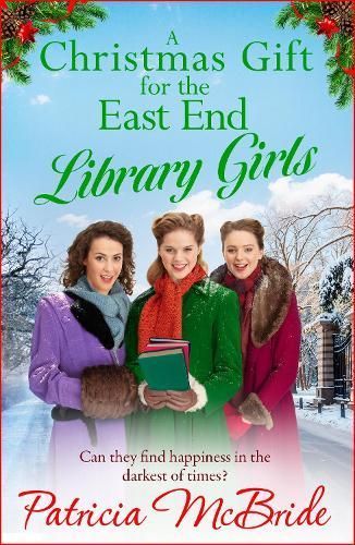 A Christmas Gift for the East End Library Girls By Patricia McBride