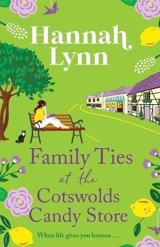 Family Ties at the Cotswolds Candy Store By Hannah Lynn 9781835185056