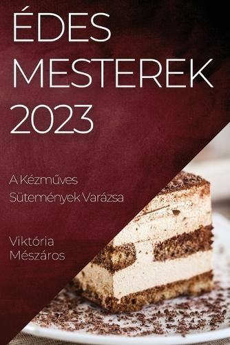 Édes Mesterek 2023 By Mészáros 9781835191309 (Paperback)